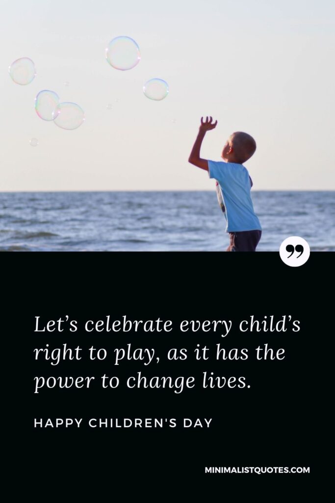 Children's Day Wish & Message With HD Image: Let’s celebrate every child’s right to play, as it has the power to change lives‬. Happy Children Day!