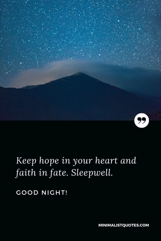 Good Night Wish & Message With Image: Keep hope in your heart and faith in fate. Sleepwell.
