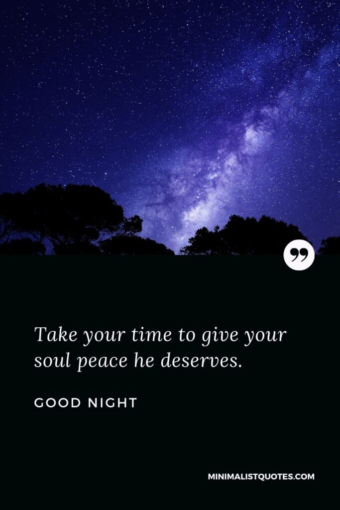 Good Night Wish & Message With Image: Take your time to give your soul peace he deserves.