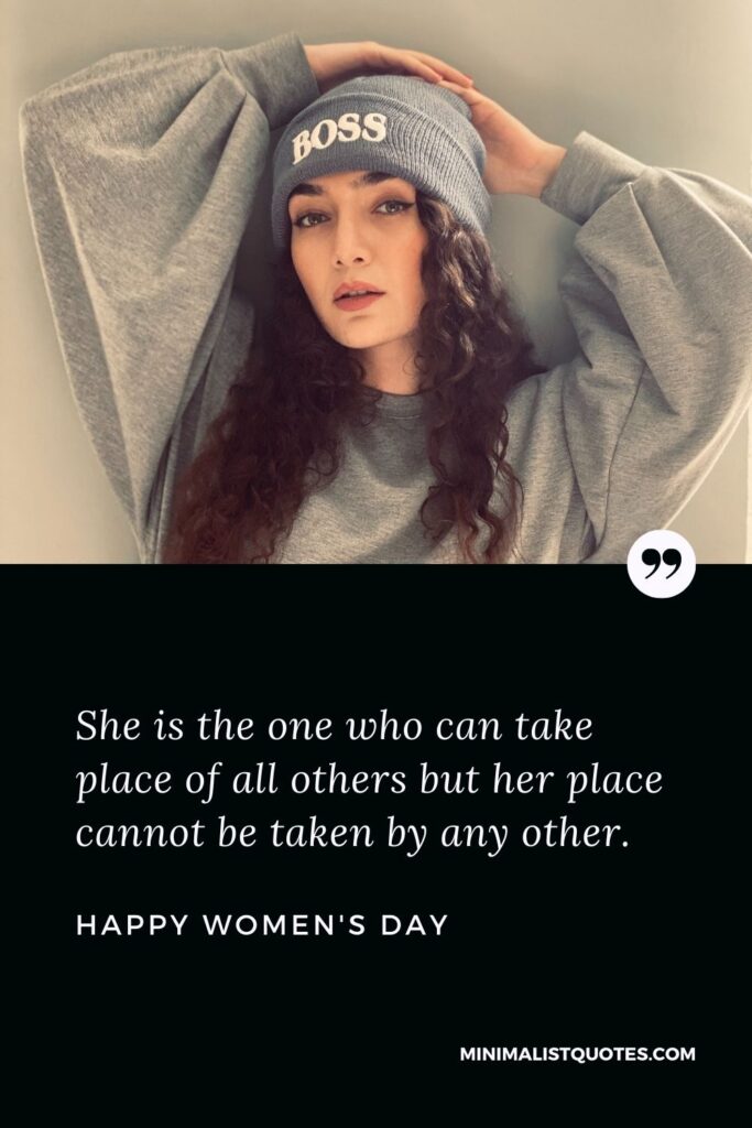 Women's Day Wish & Message With HD Image: She is the one who can take place of all others but her place cannot be taken by any other. Happy Women's Day!