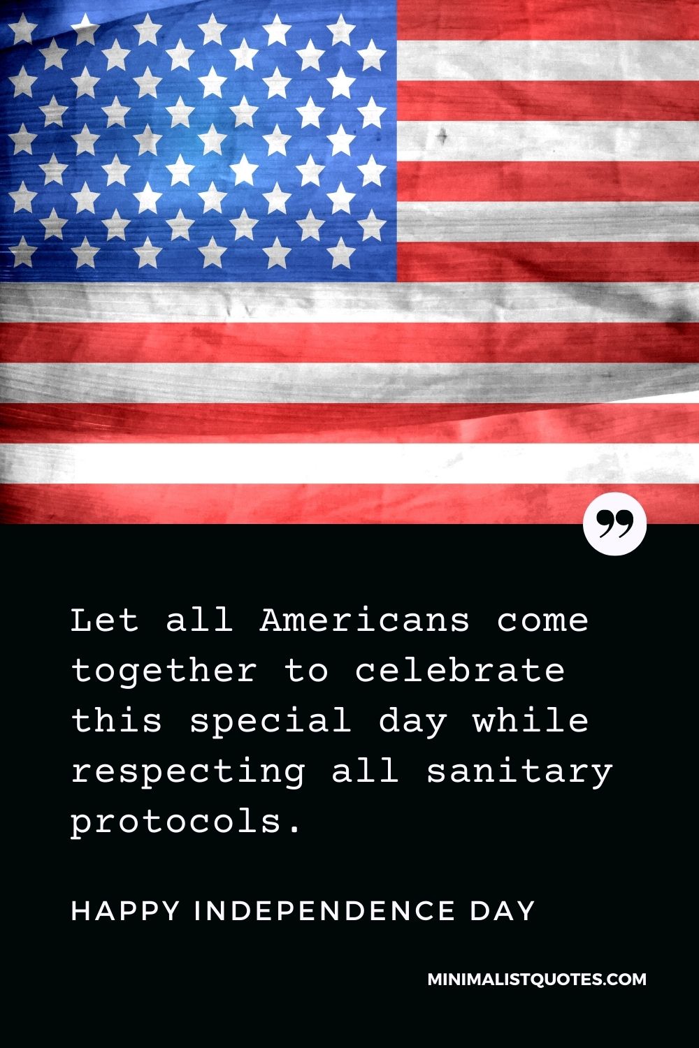 Independence Day wish, quote & message with image: Let all Americans come together to celebrate this special day while respecting all sanitary protocols. Happy Independence Day!
