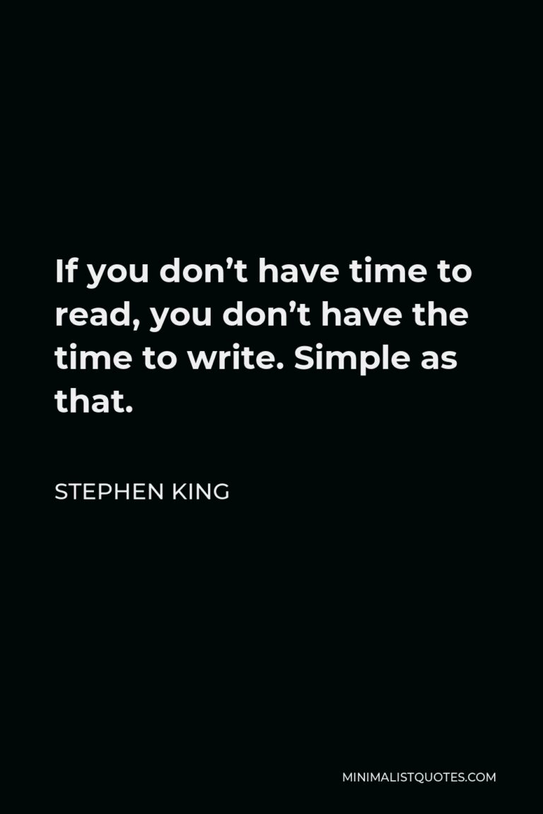 stephen-king-quote-if-you-don-t-have-time-to-read-you-don-t-have-the