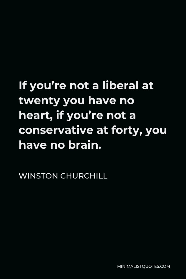 if-youre-not-a-liberal-at-twenty-you-have-no-heart-768x1152.jpg