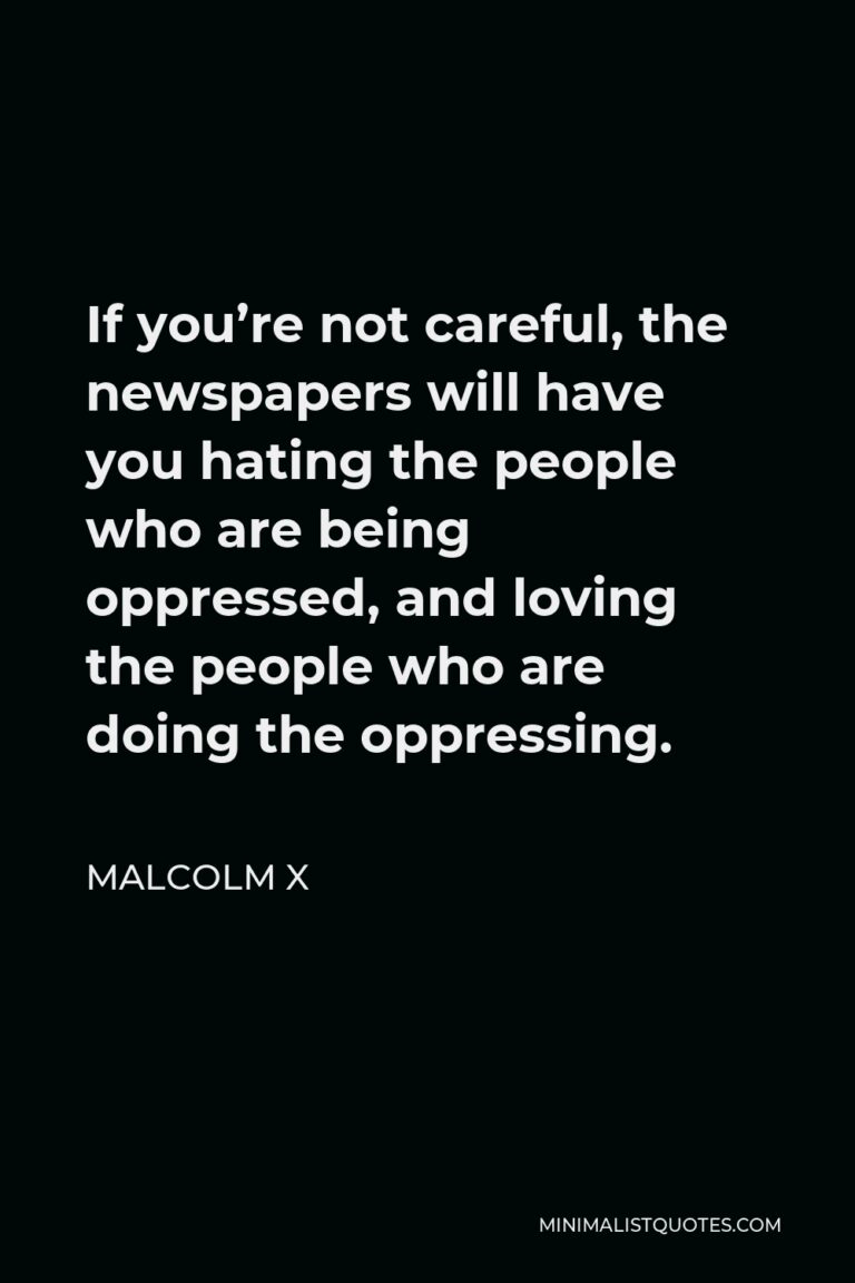 Malcolm X Quote: Only a fool would let his enemy teach his children.