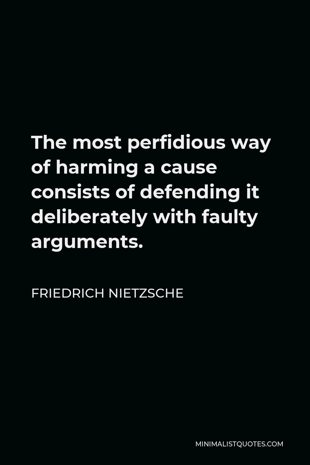 friedrich-nietzsche-quote-the-most-perfidious-way-of-harming-a-cause