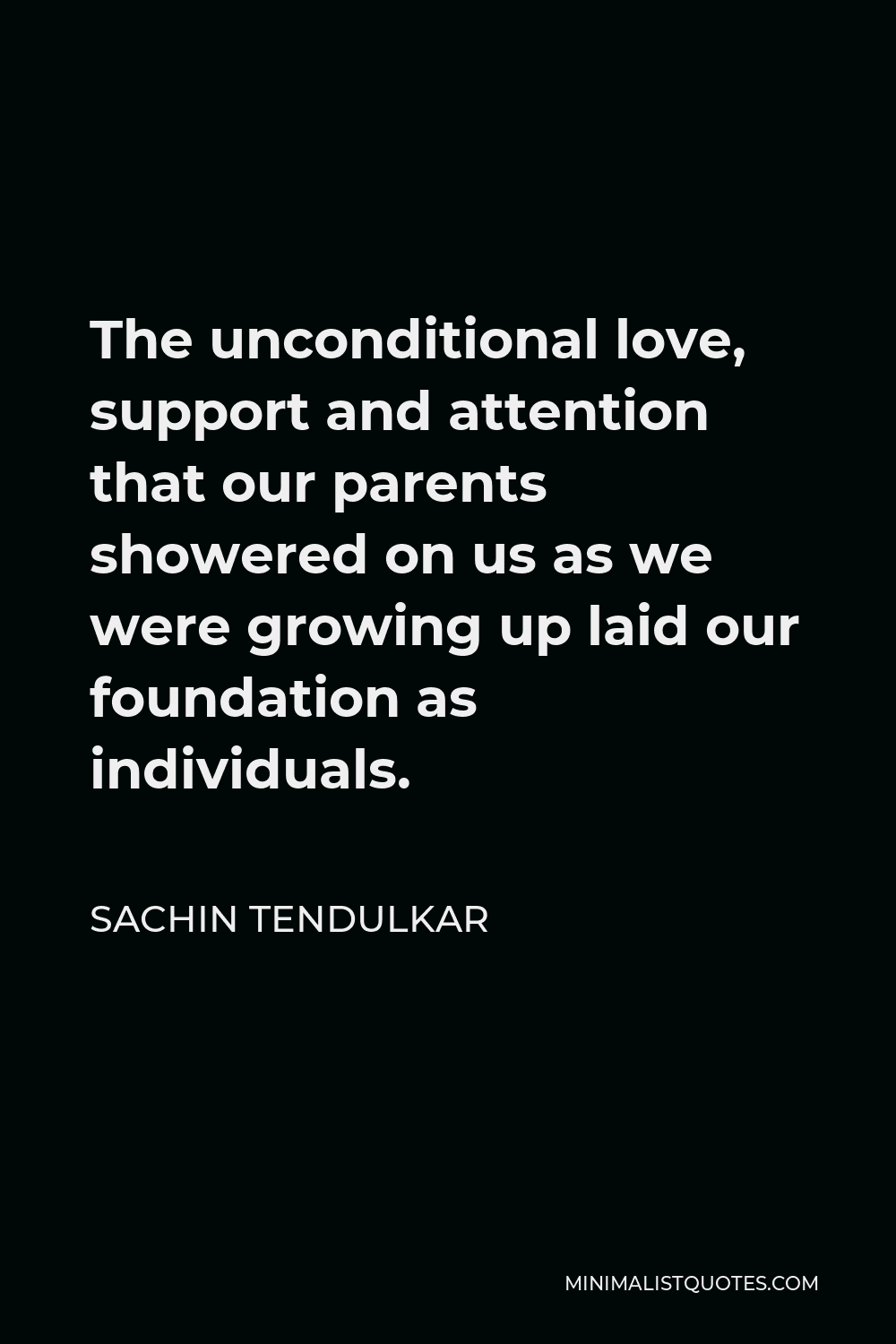 Sachin Tendulkar Quote: The unconditional love, support and ...