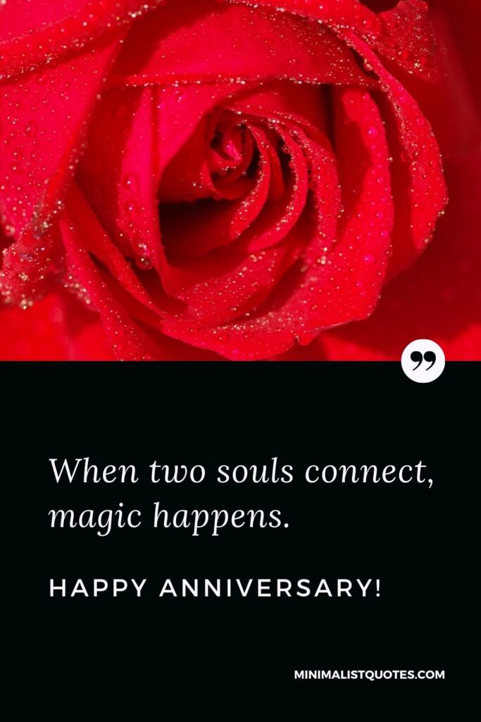 Anniversary Quote, Wish & Message With Image: When two souls connect, magic happens. Happy Anniversary!