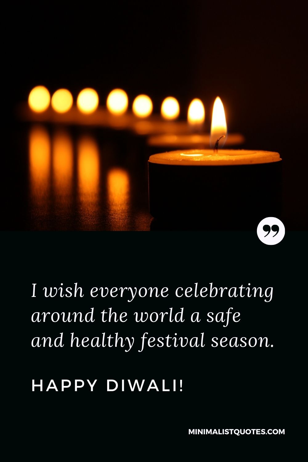 Diwali Quote, Wish & Message With Image: I wish everyone celebrating around the world a safe and healthy festival season. Happy Diwali!