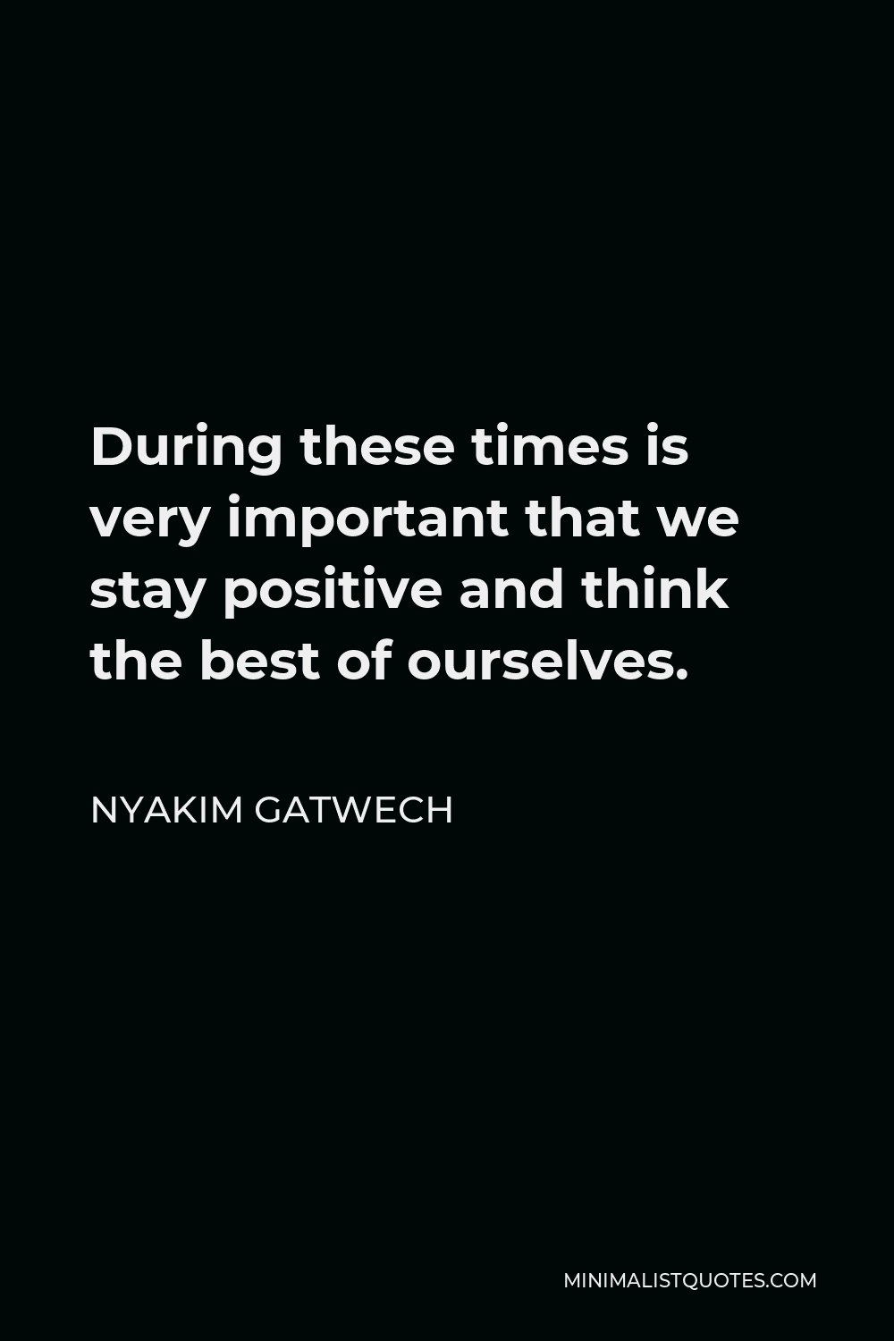 nyakim-gatwech-quotes-minimalist-quotes