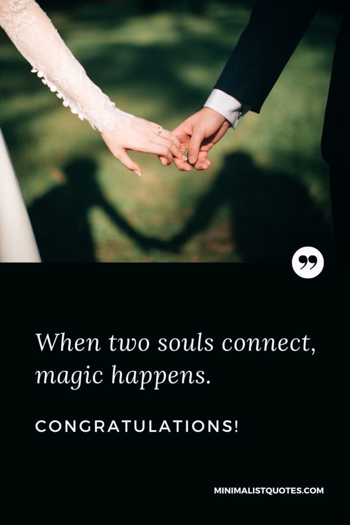 Engagement Quote, Wish & Message With Image: When two souls connect, magic happens. Congratulations!