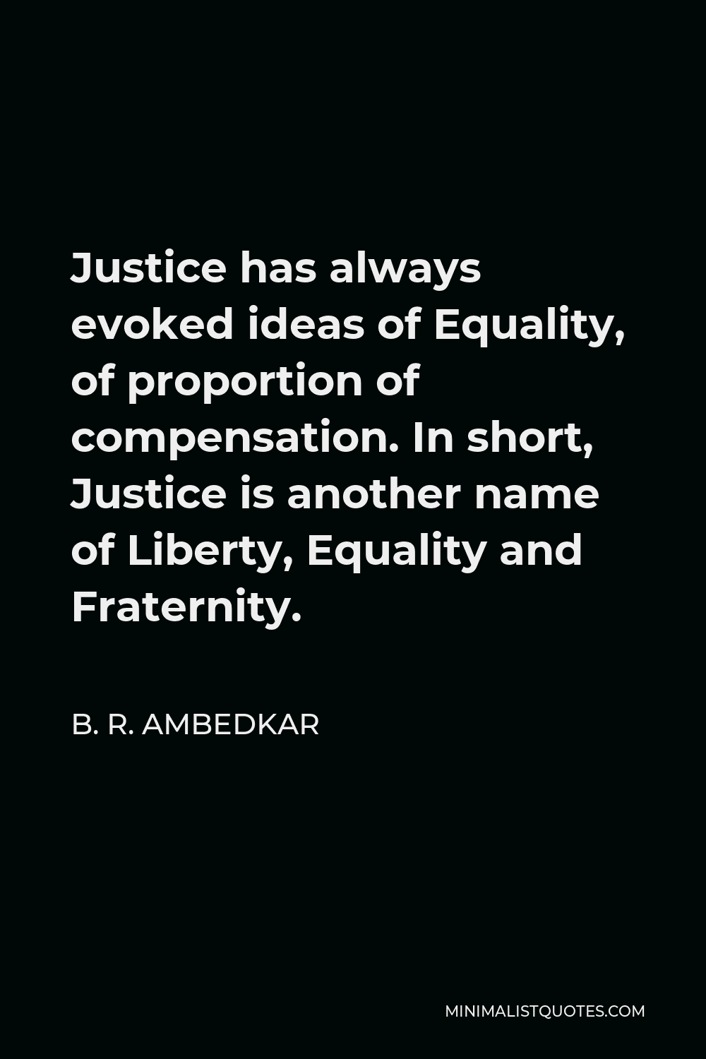 b-r-ambedkar-quote-justice-has-always-evoked-ideas-of-equality-of