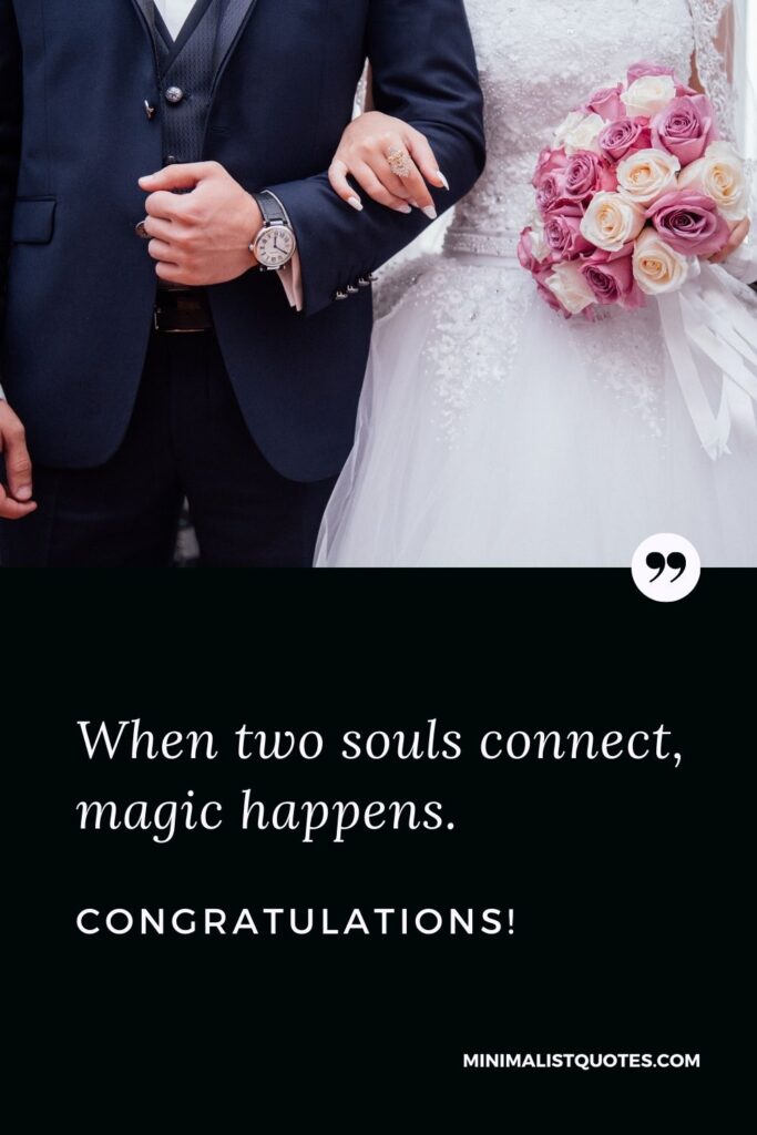 Marriage & Wedding Quote, Wish & Message With Image: When two souls connect, magic happens. Congratulations!
