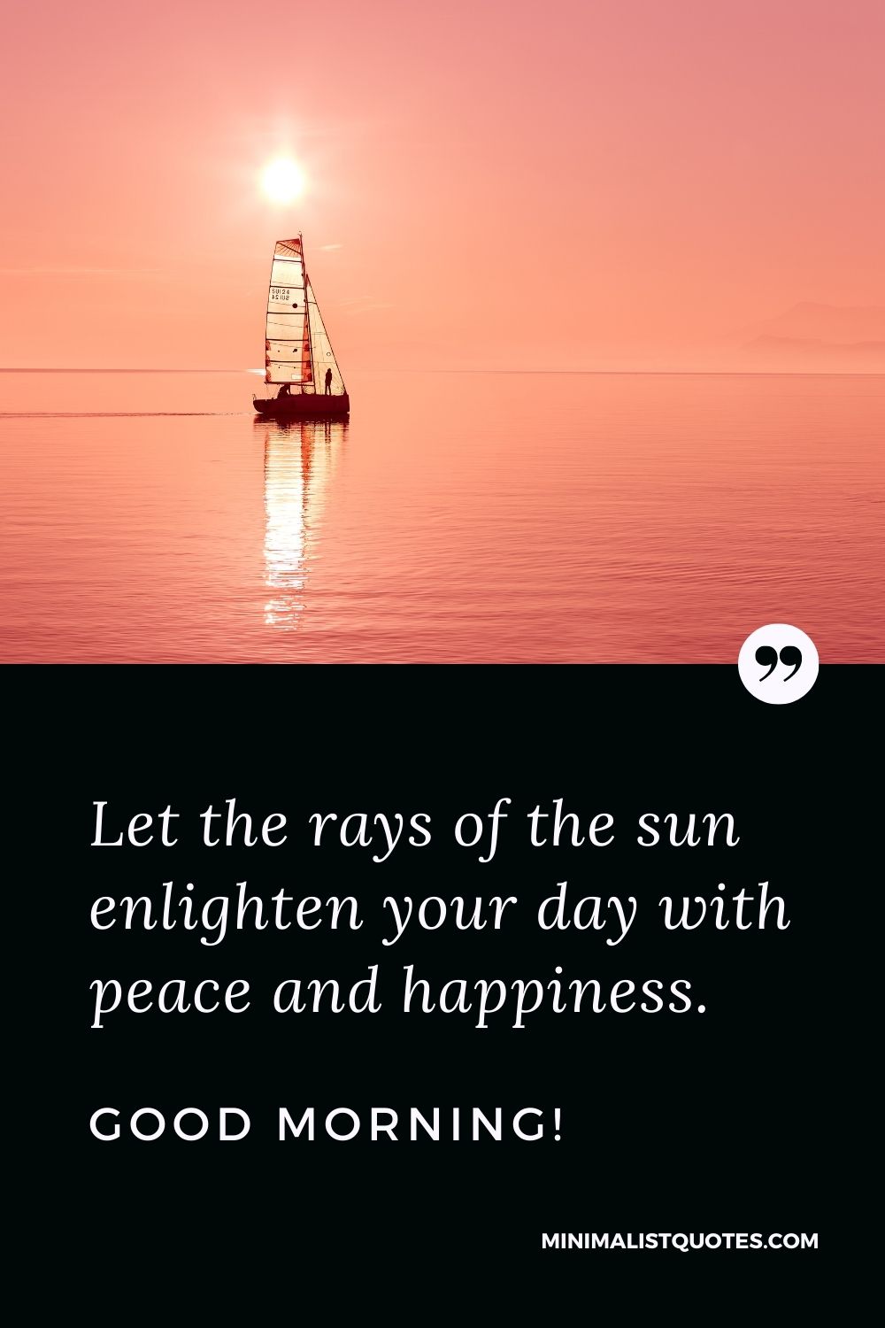 Morning Quote, Wish & Message With Image: Let the rays of the sun enlighten your day with peace and happiness. Good Morning!