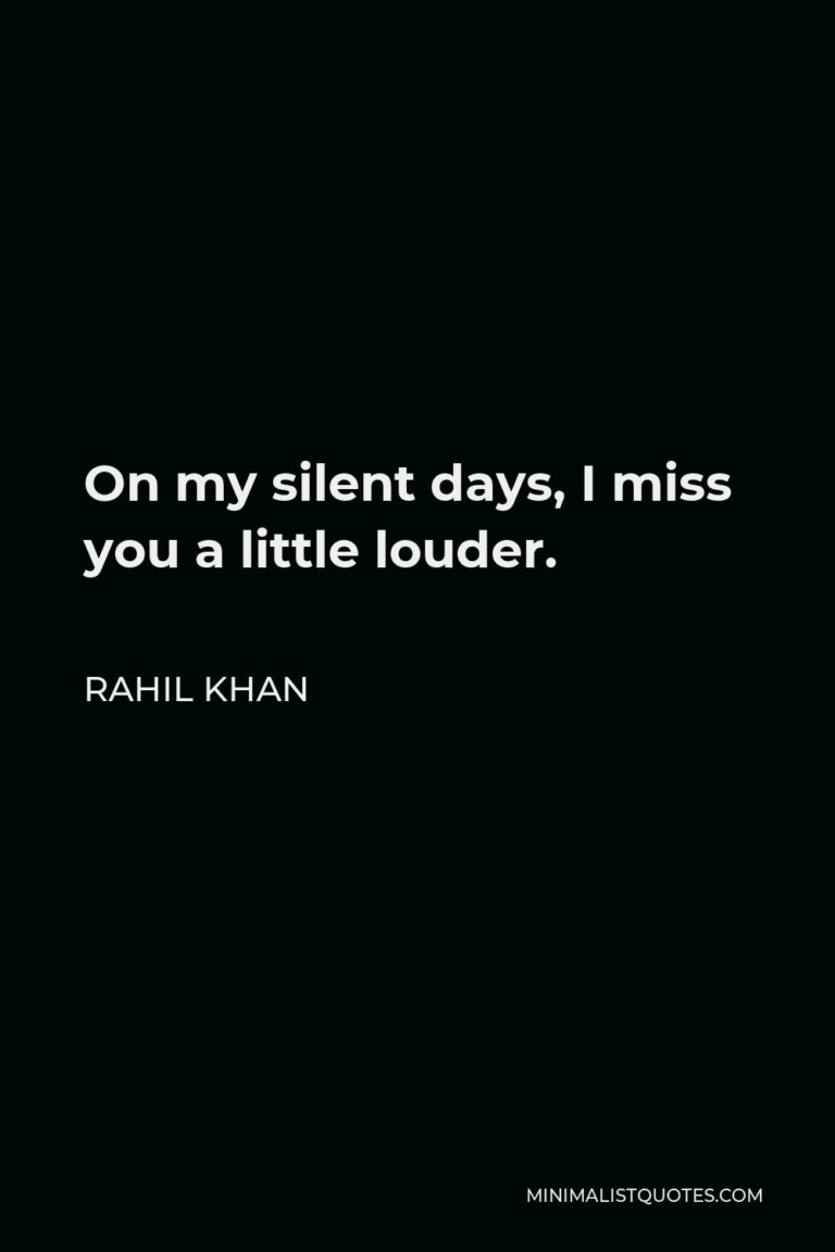 rahil-khan-quote-on-my-silent-days-i-miss-you-a-little-louder