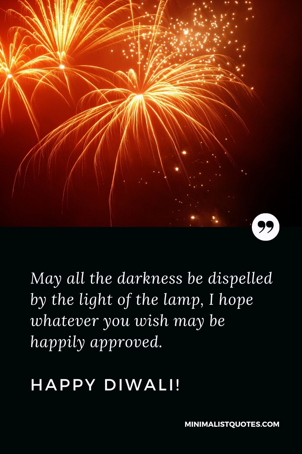Diwali Quote, Wish & Message With Image: May all the darkness be dispelled by the light of the lamp, I hope whatever you wish may be happily approved. Happy Diwali!
