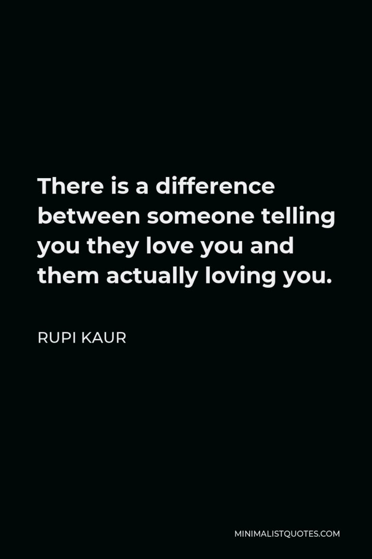 rupi-kaur-quote-there-is-a-difference-between-someone-telling-you-they