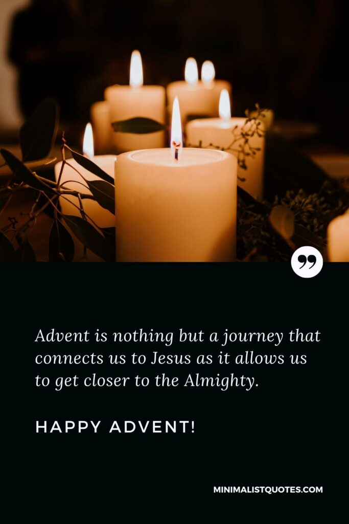 Advent season wishes: Advent is nothing but a journey that connects us to Jesus as it allows us to get closer to the Almighty. Happy Advent!