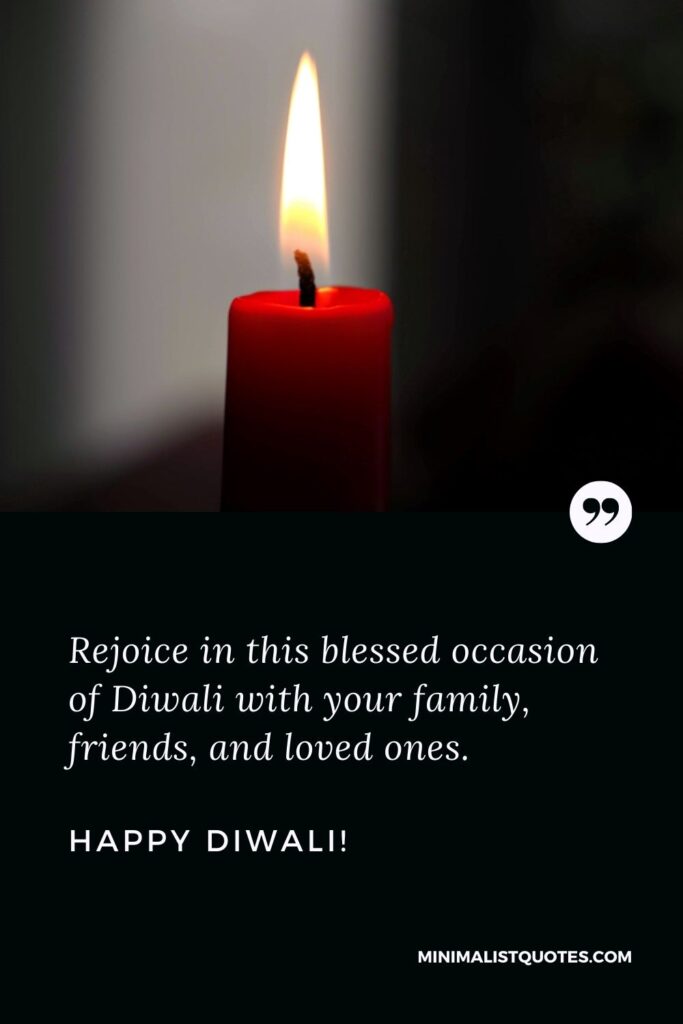 Diwali Greetings for Family: Rejoice in this blessed occasion of Diwali with your family, friends, and loved ones. Happy Diwali!