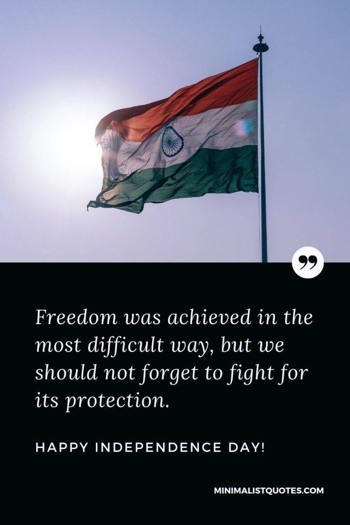 Independence Day special status: Freedom was achieved in the most difficult way, but we should not forget to fight for its protection. Happy Independence Day!