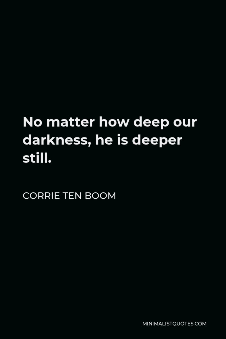 Corrie ten Boom Quote If you look at the world, you