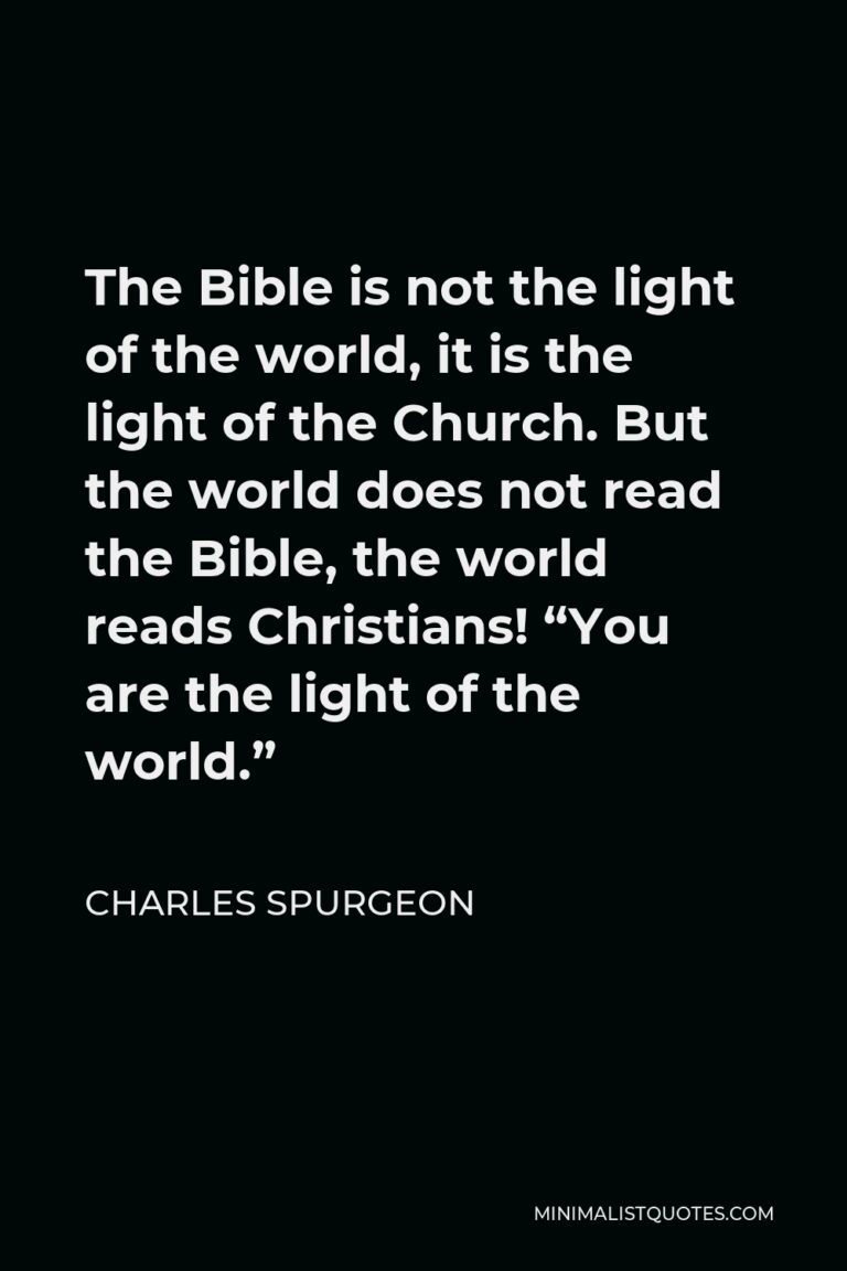 Charles Spurgeon Quote The Bible is not the light of the world, it is