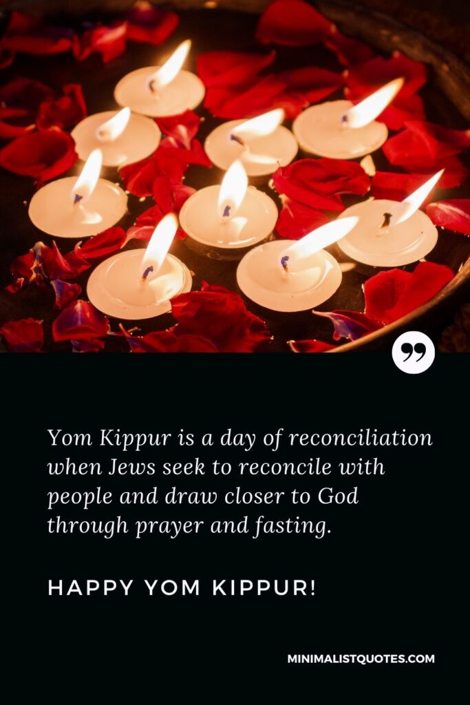 Yom Kippur wishes quotes: Yom Kippur is a day of reconciliation when Jews seek to reconcile with people and draw closer to God through prayer and fasting. Happy Yom Kippur!