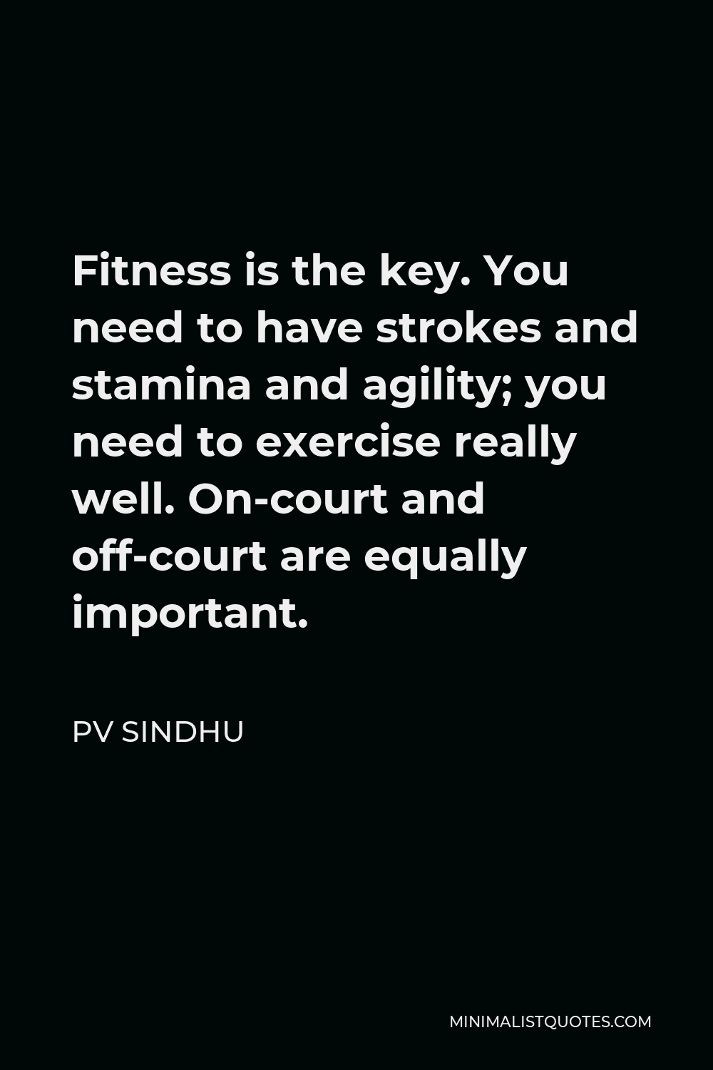 PV Sindhu Quote: You win some and lose some. Its all part 
