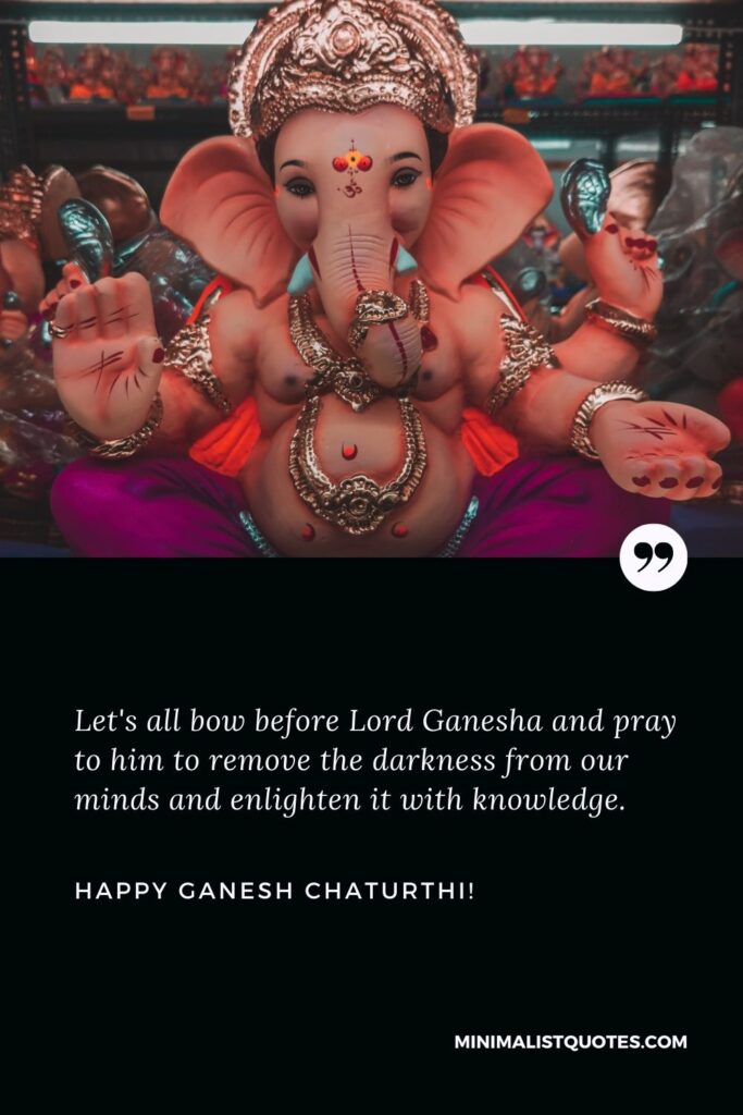 Happy Vinayagar Chaturthi wishes: Let's all bow before Lord Ganesha and pray to him to remove the darkness from our minds and enlighten it with knowledge. Happy Ganesh Chaturthi!