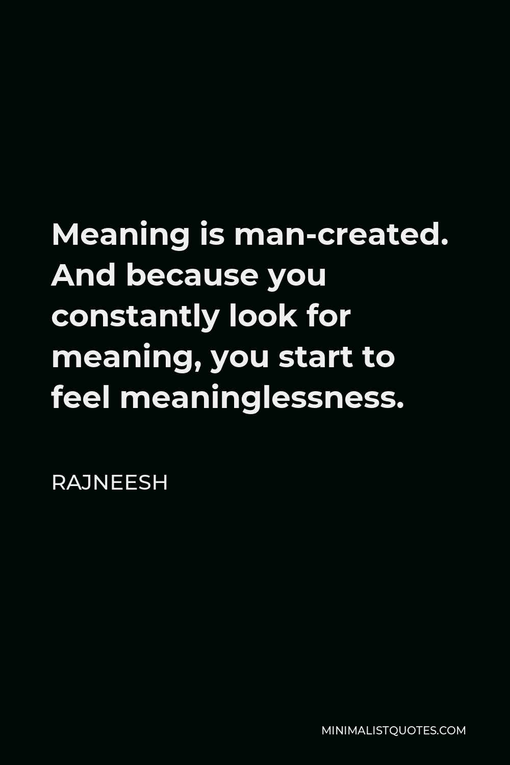 rajneesh-quote-meaning-is-man-created-and-because-you-constantly-look