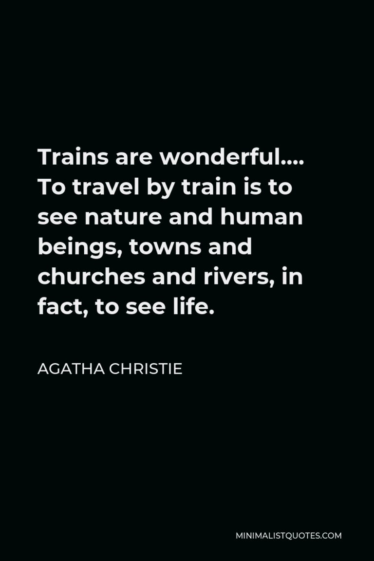 agatha-christie-quote-trains-are-wonderful-to-travel-by-train-is