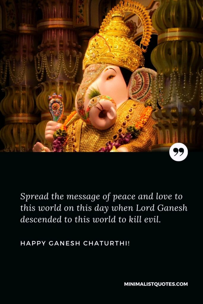Vinayaka Chavithi greetings: Spread the message of peace and love to this world on this day when Lord Ganesh descended to this world to kill evil. Happy Ganesh Chaturthi!