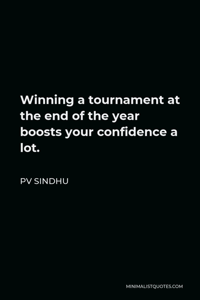 pv-sindhu-quote-winning-a-tournament-at-the-end-of-the-year-boosts