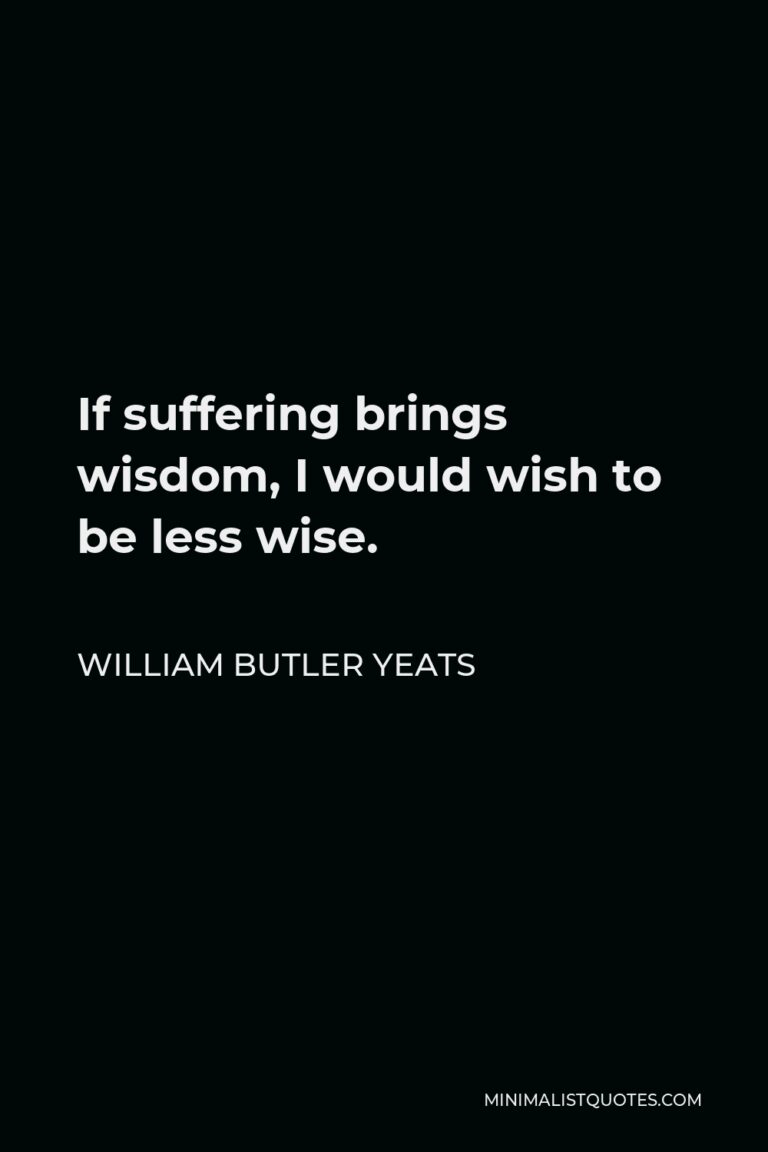 William Butler Yeats Quote: The Best Lack All Conviction, While The ...