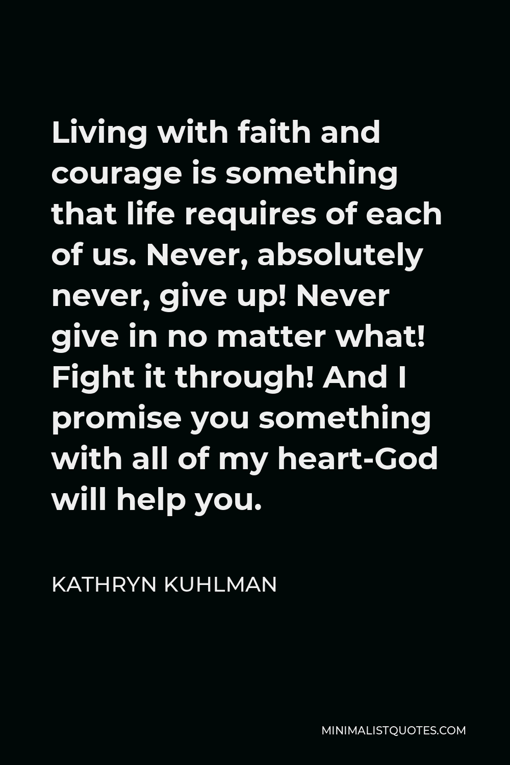 kathryn-kuhlman-quote-living-with-faith-and-courage-is-something-that