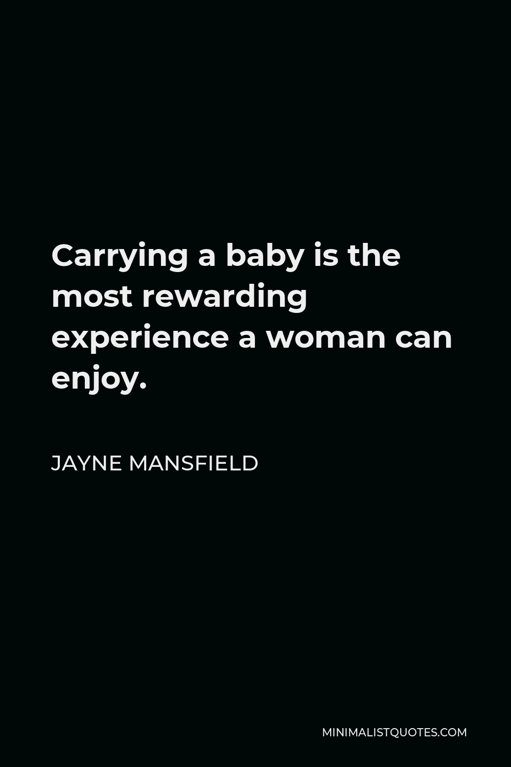 Jayne Mansfield Quote: “A 41-inch bust and a lot of perseverance will get  you more