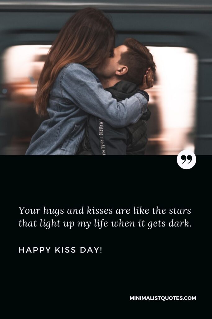 Kiss day messages for girlfriend: Your hugs and kisses are like the stars that light up my life when it gets dark. Happy Kiss Day!