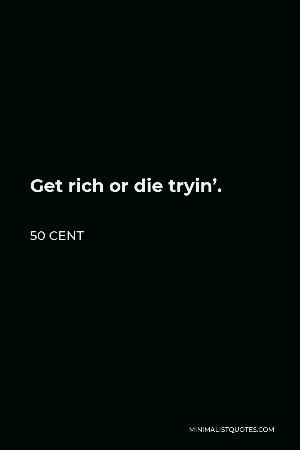 Get Rich or Die Tryin Wallpaper  5506