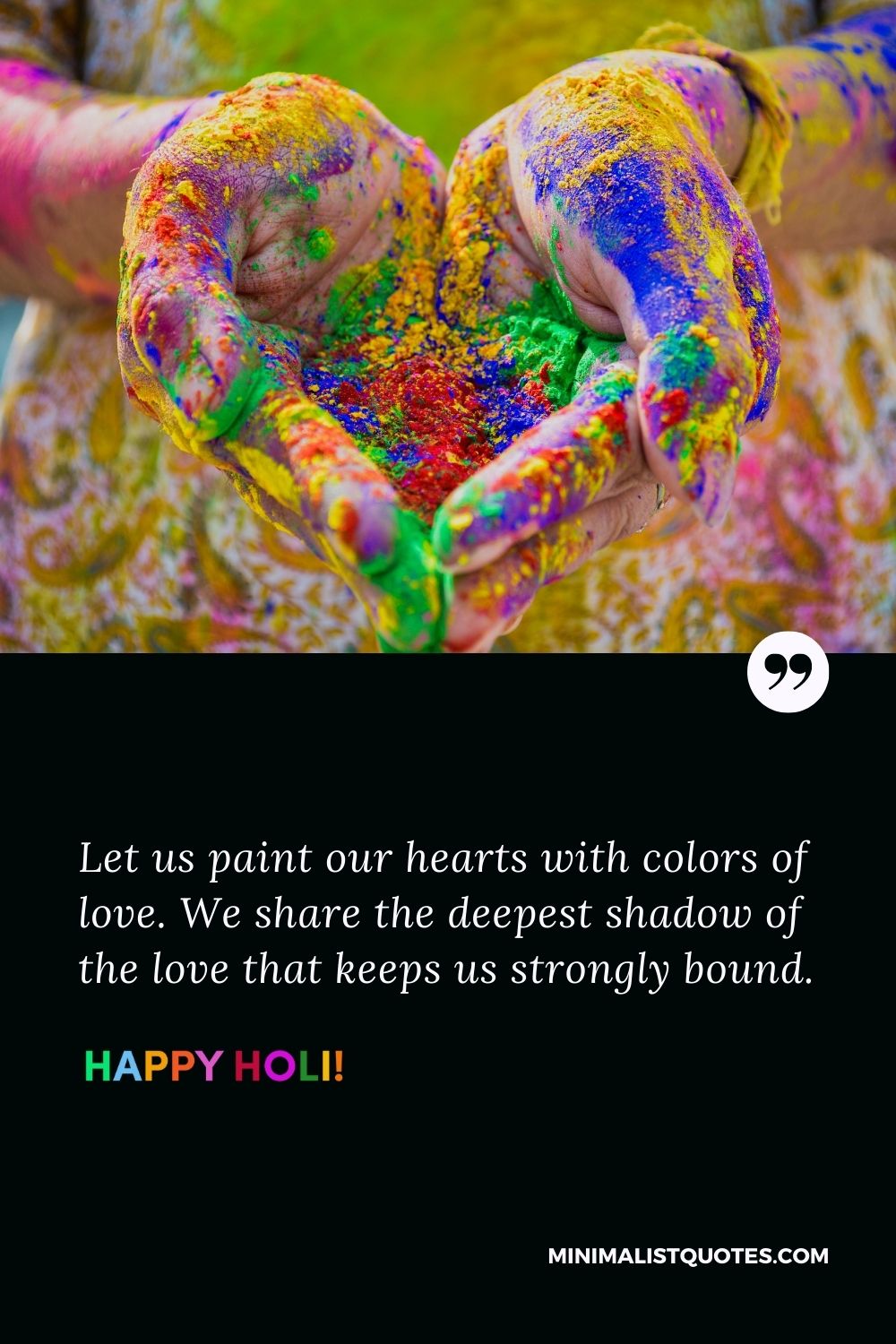 Let us paint our hearts with colors of love. We share the deepest ...