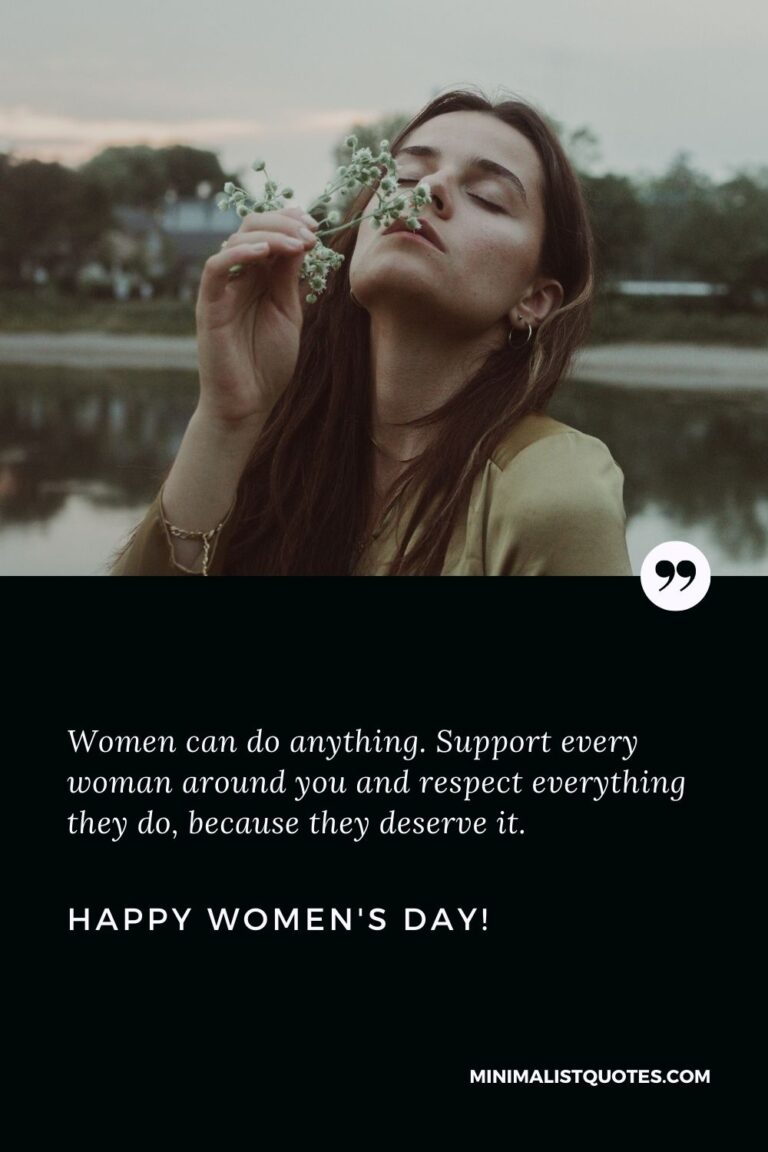 Women can do anything. Support every woman around you and respect ...