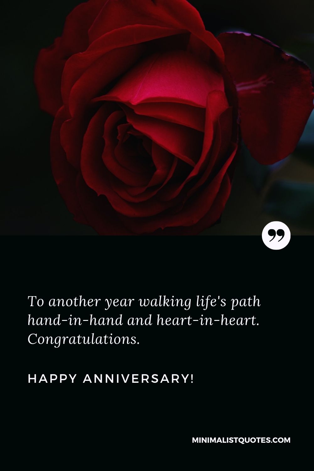 Marriage anniversary quotes: To another year walking life's path hand-in-hand and heart-in-heart. Congratulations. Happy Anniversary!