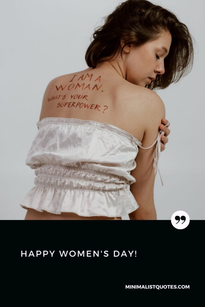 Womens day images: I am a woman. What's your superpower?