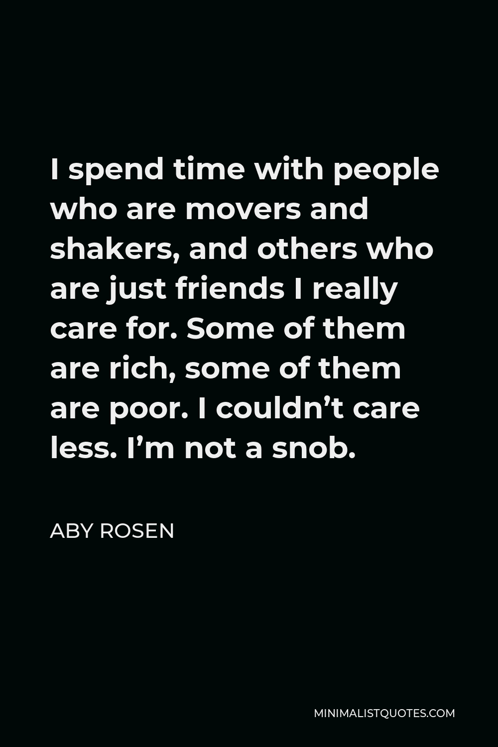 aby-rosen-quote-i-spend-time-with-people-who-are-movers-and-shakers