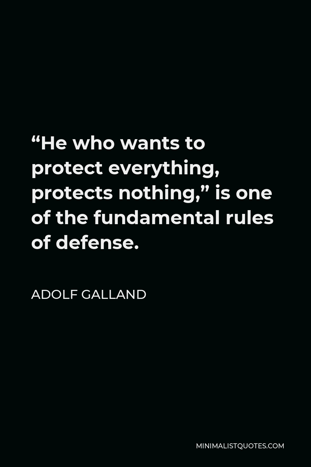 Adolf Galland Quote: 