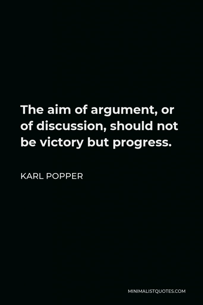 Joseph Joubert Quote - The aim of argument, or of discussion, should not be victory, but progress.