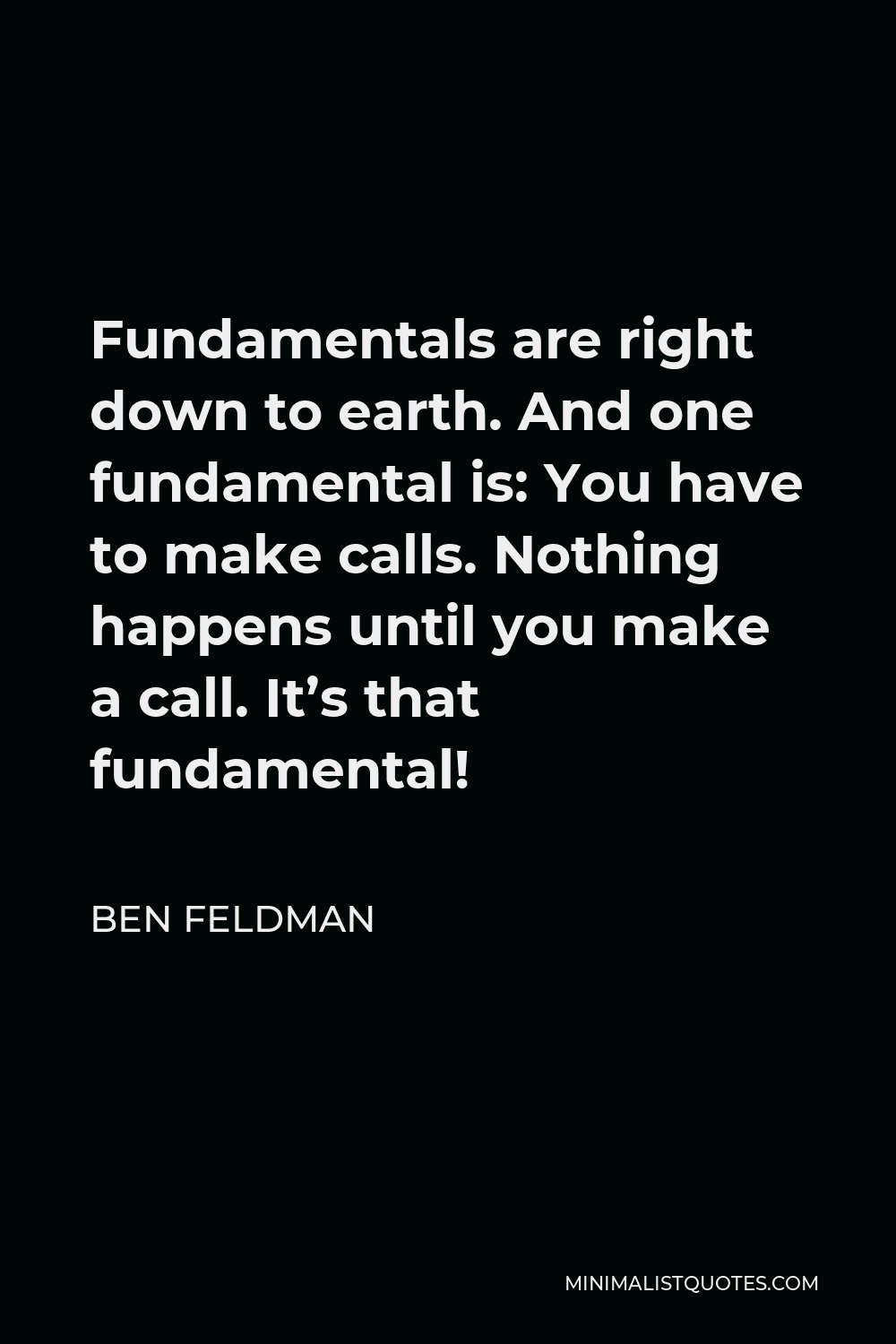 ben-feldman-quote-fundamentals-are-right-down-to-earth-and-one