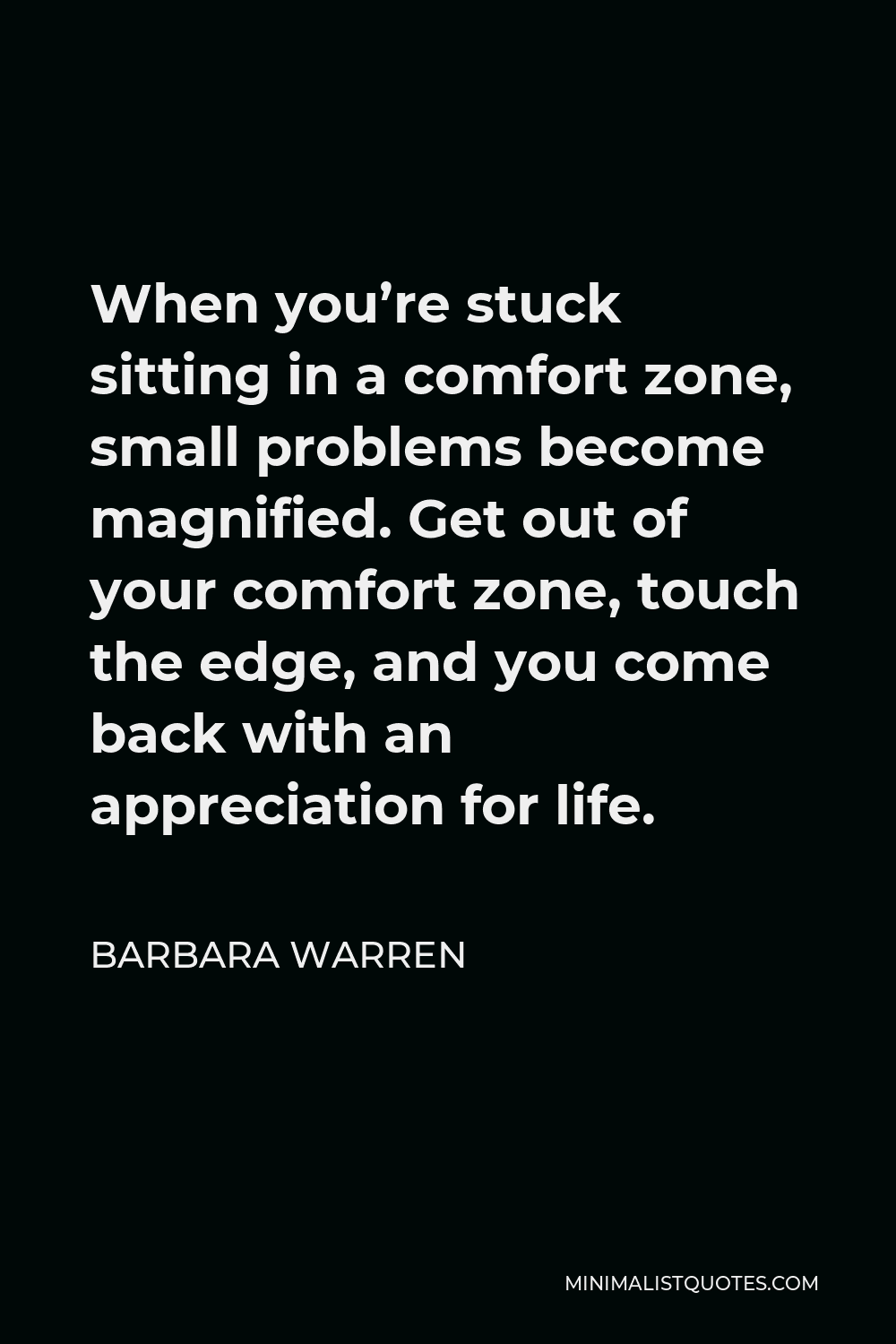 barbara-warren-quote-when-you-re-stuck-sitting-in-a-comfort-zone