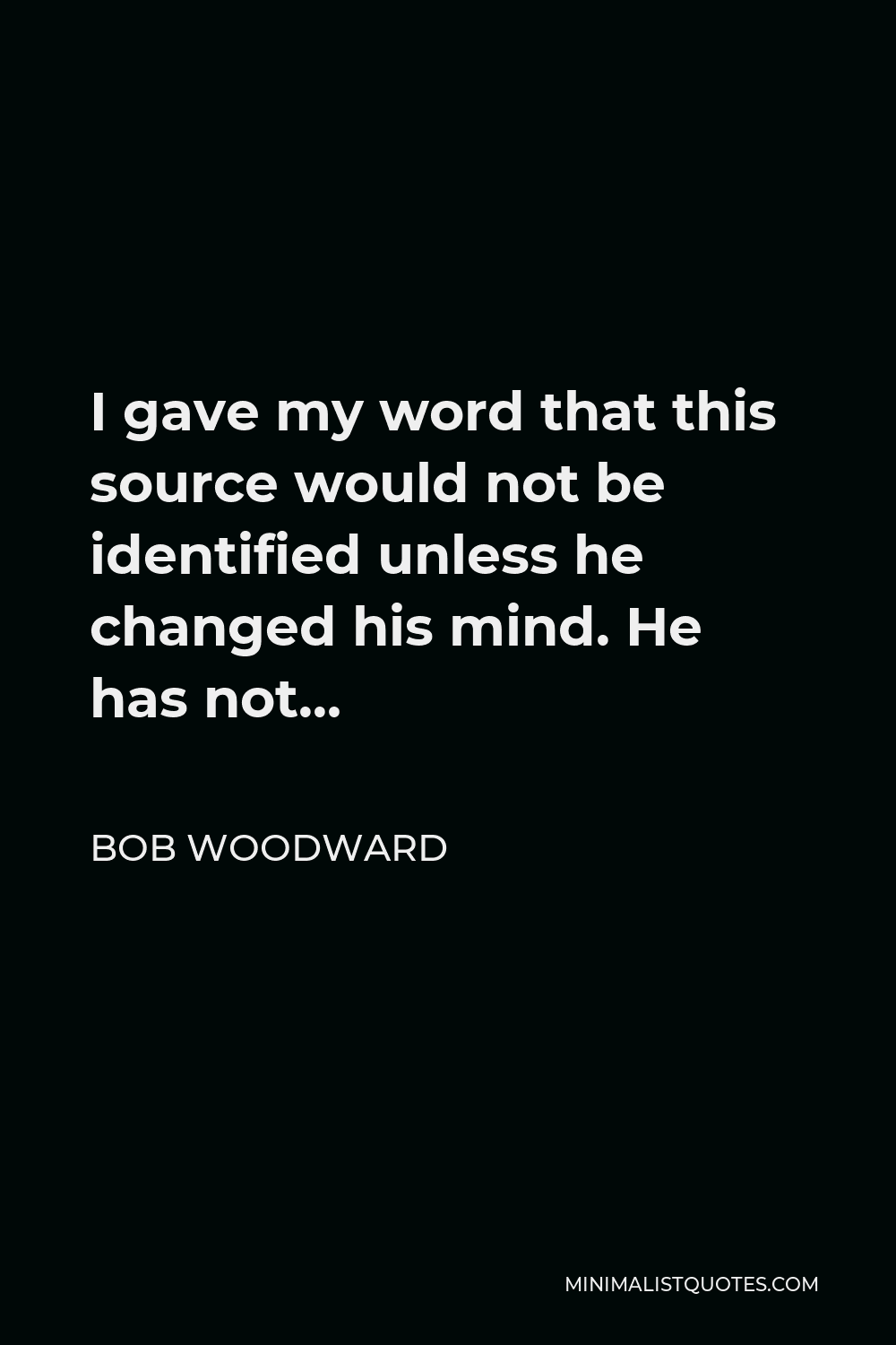 bob-woodward-quote-i-gave-my-word-that-this-source-would-not-be