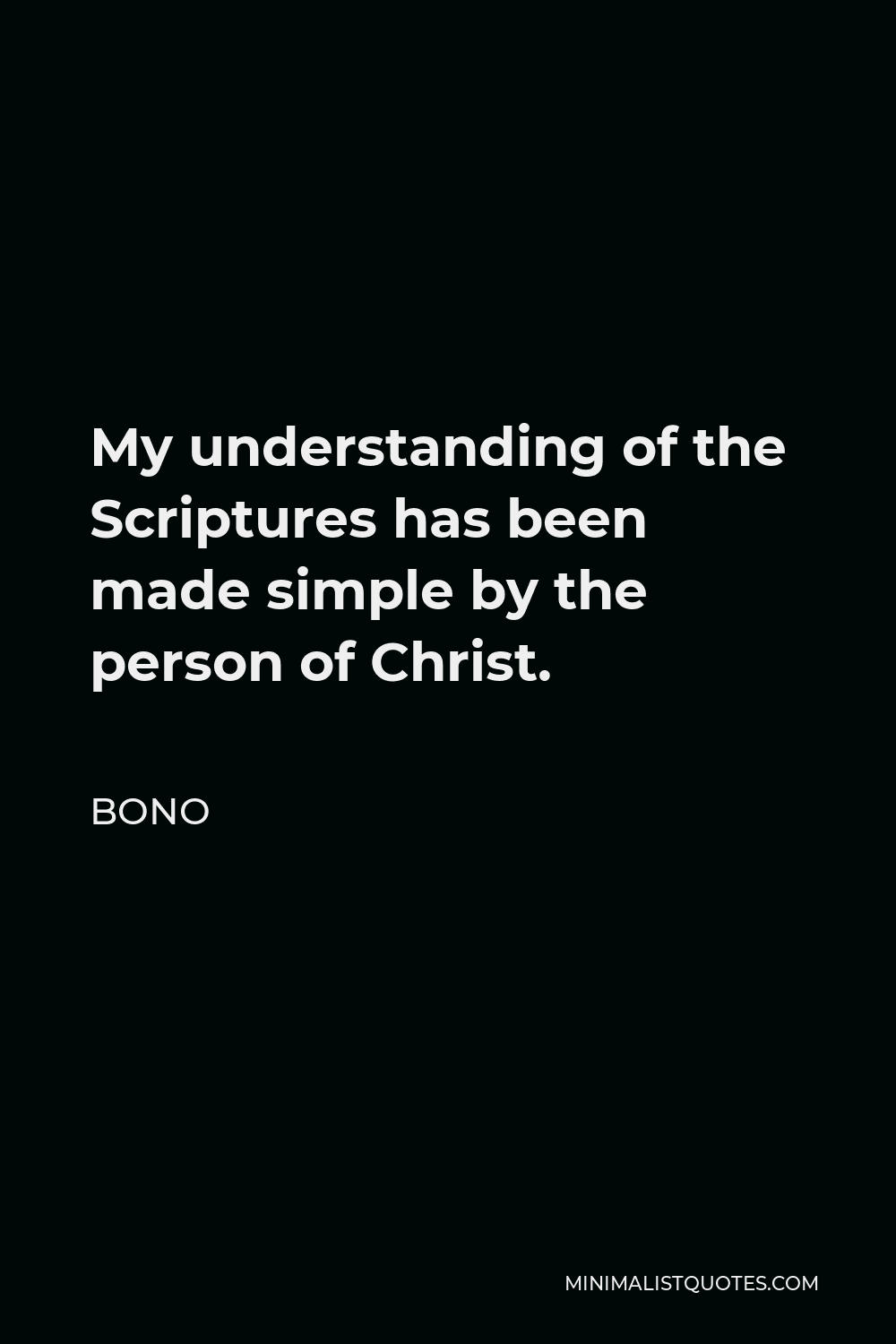 bono-quote-my-understanding-of-the-scriptures-has-been-made-simple-by