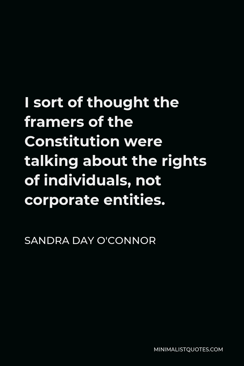 sandra-day-o-connor-quote-i-sort-of-thought-the-framers-of-the