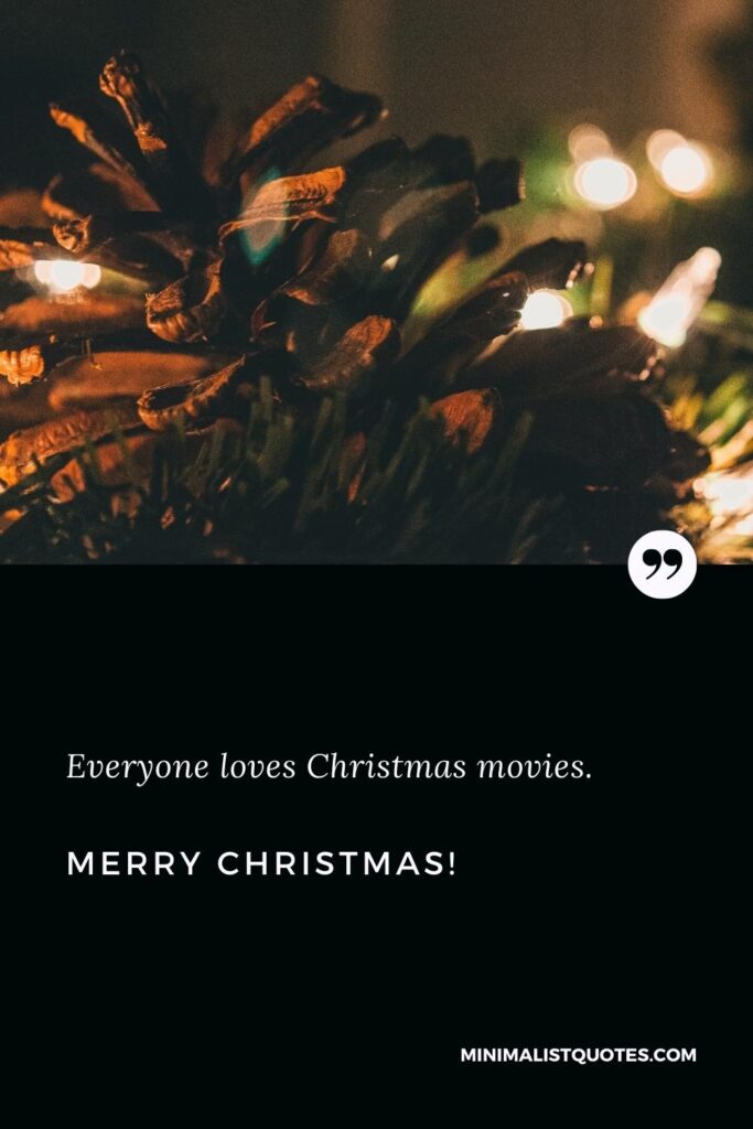 Merry Christmas Greetings: Everyone loves Christmas movies. Merry Christmas!